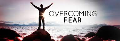 Dealing with fear